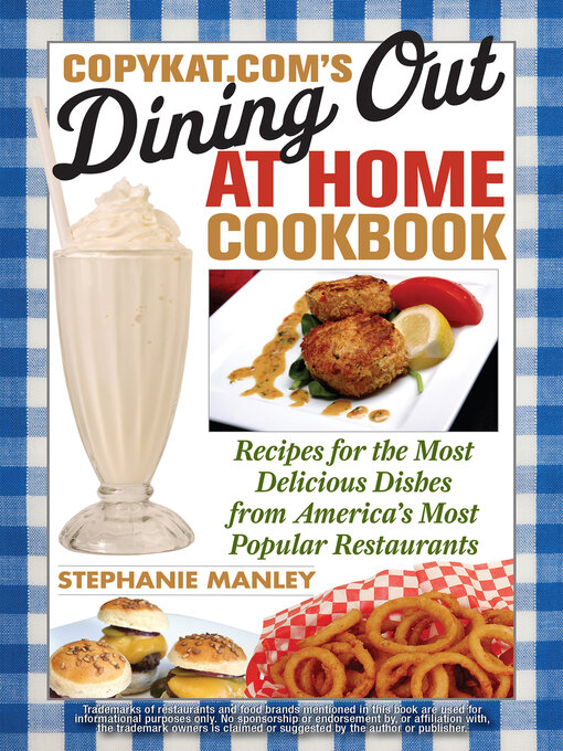 Title details for CopyKat.com's Dining Out At Home Cookbook by Stephanie Manley - Wait list